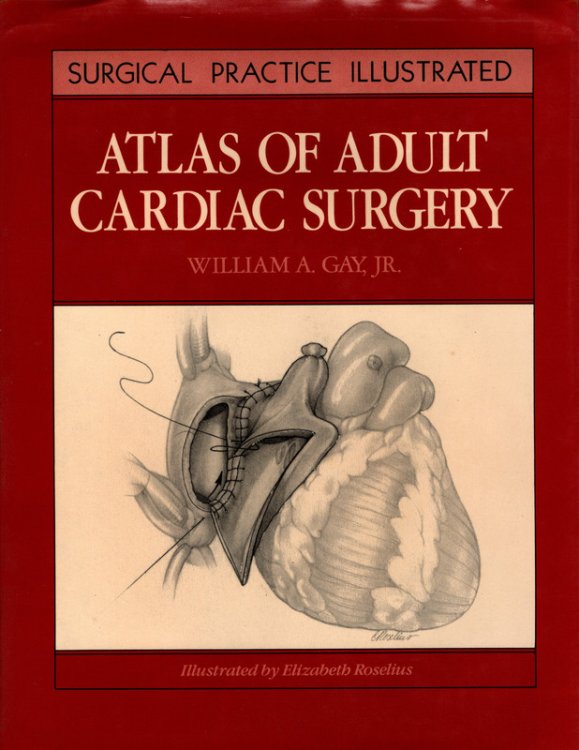 Atlas of adult cardiac surgery (Surgical practice illustrated)