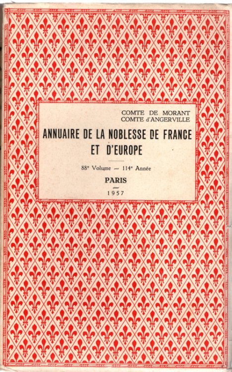 Annuaire de la noblesse de France et d'Europe par M. Borel d'Hauterive. Quatre-Vingt-Huitieme volume. Paris, 1957.