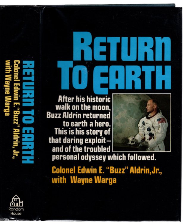 RETURN TO EARTH. First Edition Hardcover Signed by Author Colonel Edwin E. 