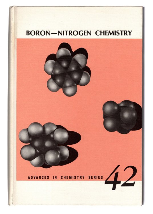 BORON -- NITROGEN CHEMISTRY, Advances in Chemistry Series 42.