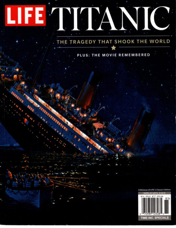 LIFE Titanic: The Tragedy that Shook the World: One Century Later