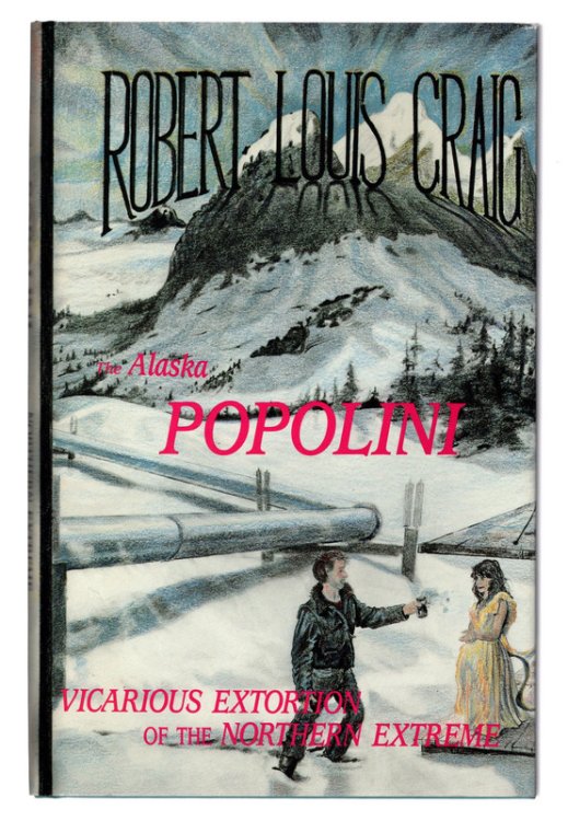 The Alaska Popolini: Vicarious Extortion Of The Northern Extreme