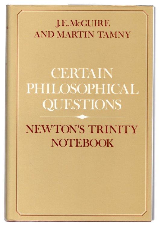 Certain Philosophical Questions: Newton's Trinity Notebook