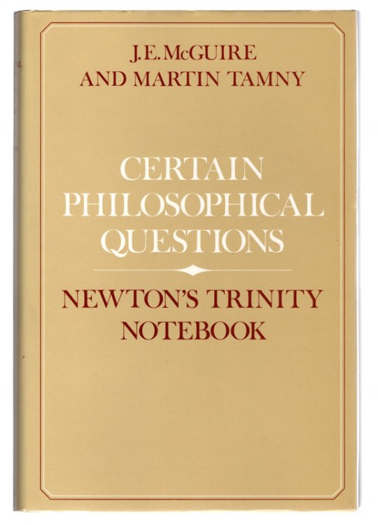 Certain Philosophical Questions: Newton's Trinity Notebook
