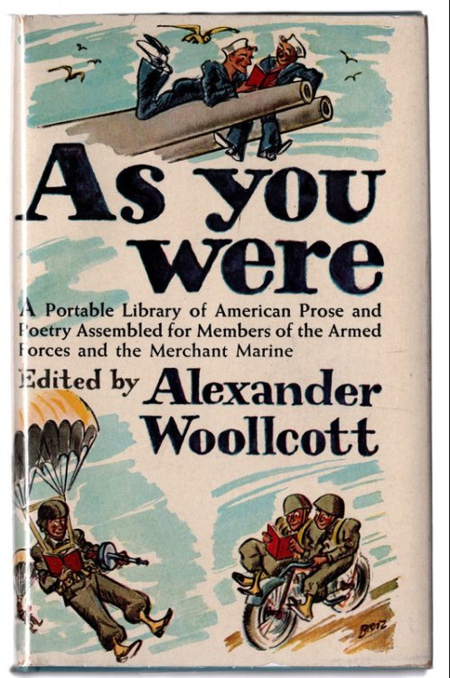 As You Were, a Portable Library of American Prose and Poetry Assembled for Members of the Armed Forces and the Merchant Marine (SIXTH PRINTING 1945)