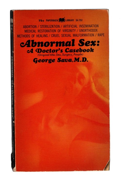 ABNORMAL SEX: A Doctor's Casebook by George Sava, M.D. VINTAGE FIRST PRINTING MASS MARKET PAPERBACK SIGNED BY AUTHOR. September, 1968.
