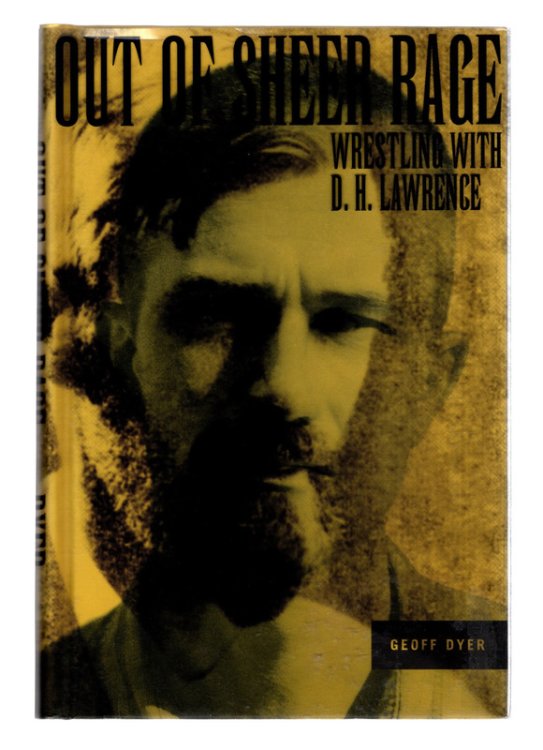 Out of Sheer Rage: Wrestling With D.H. Lawrence