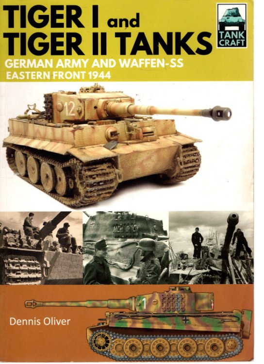 Tiger I and Tiger II: Tanks of the German Army and Waffen-SS: Eastern Front 1944 (TankCraft)