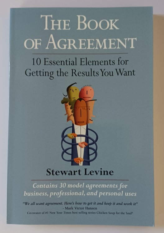 The Book of Agreement: 10 Essential Elements for Getting the Results You Want *SIGNED* BY AUTHOR