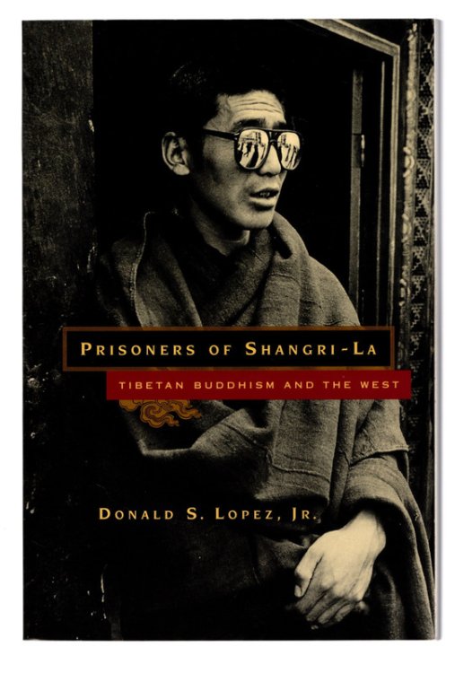 Prisoners of Shangri-La: Tibetan Buddhism and the West *SIGNED* By Author