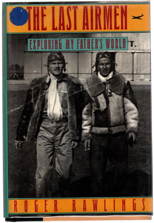 The Last Airmen: Exploring My Father's World