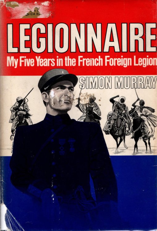 Legionnaire: My five years in the French Foreign Legion