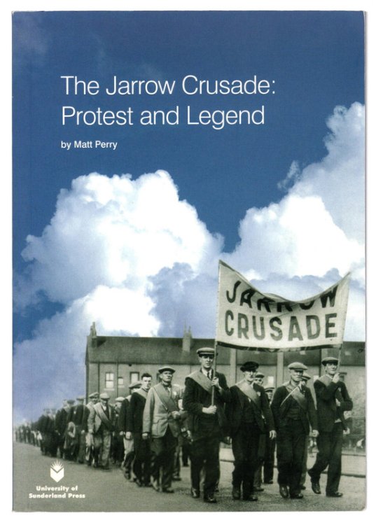 The Jarrow Crusade: Protest and Legend