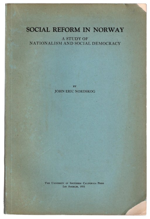 Social Reform in Norway: A Study of Nationalism and Social Democracy