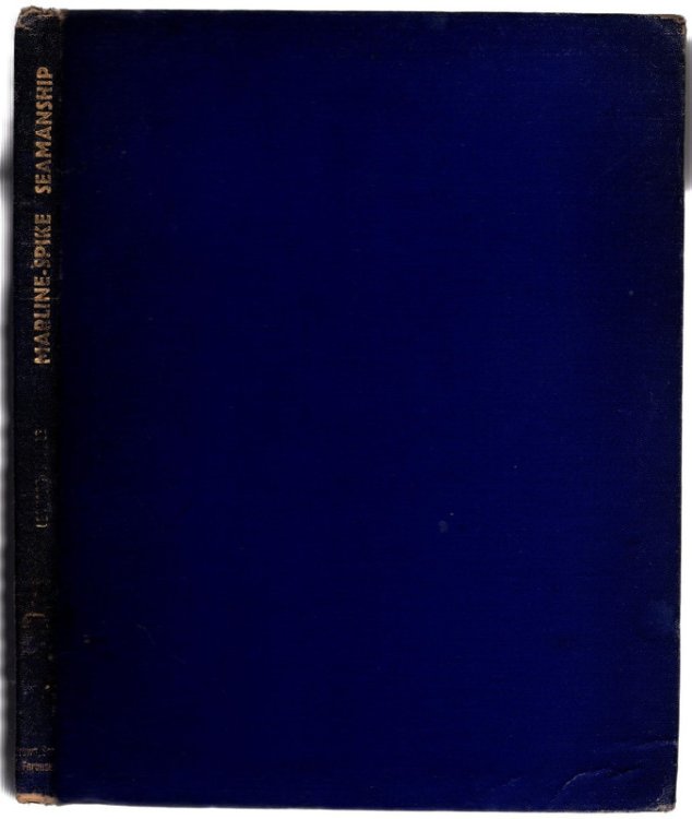 Marline-spike Seamanship, The Art of Handling, Splicing and Knotting Wire. (First Edition)
