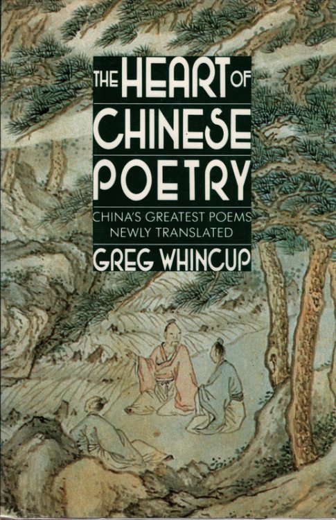 The Heart of Chinese Poetry