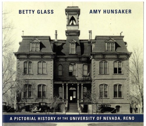A Pictorial History of the University of Nevada, Reno