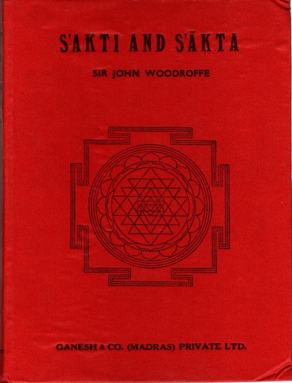 S'akti and S'akta: Essays and Addresses
