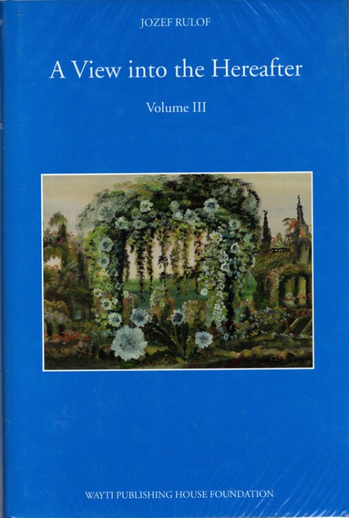 A View Into the Hereafter, Volume III