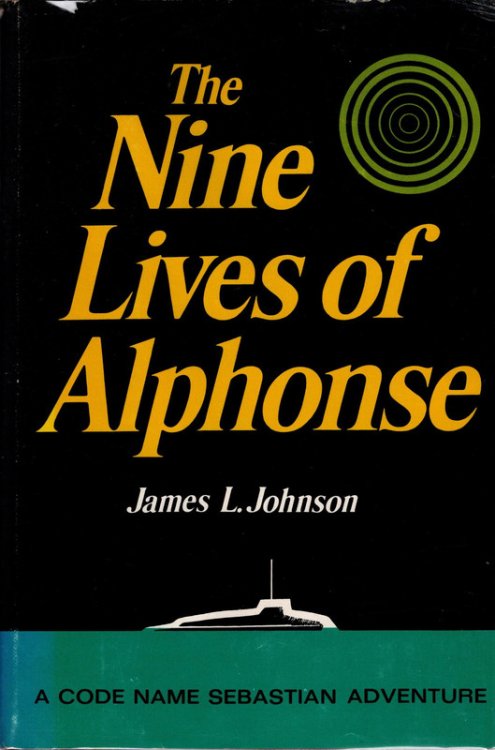 The nine lives of Alphonse;: A Code name Sebastian adventure,