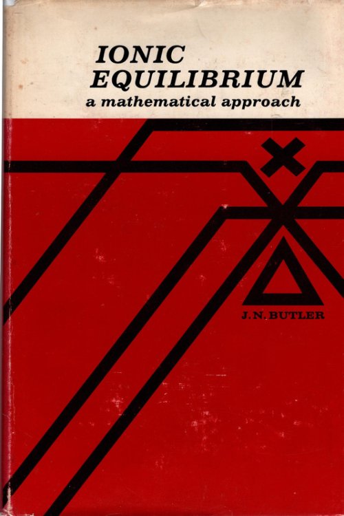 Ionic Equilibrium: A Mathematical Approach [12/29/1964] James N. Butler
