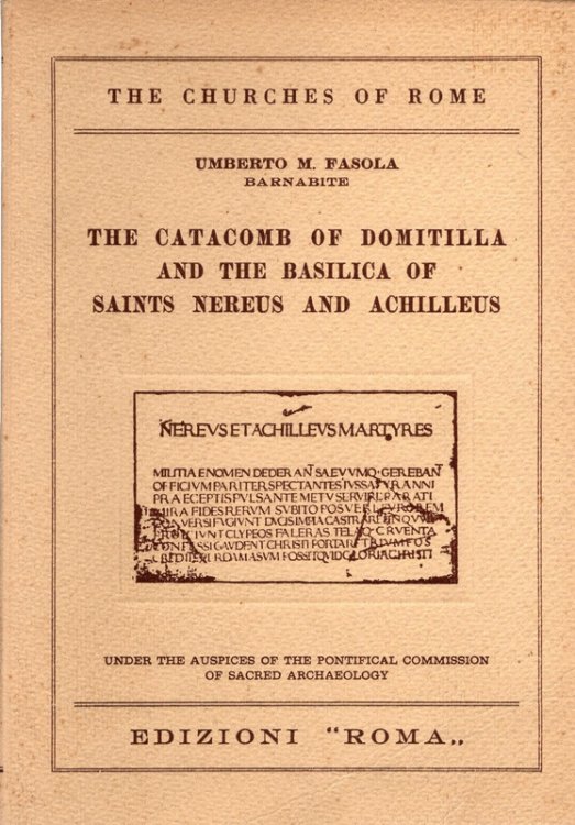The Catacomb of Domitilla and The Basilica of Saiints Nereus and Achillies