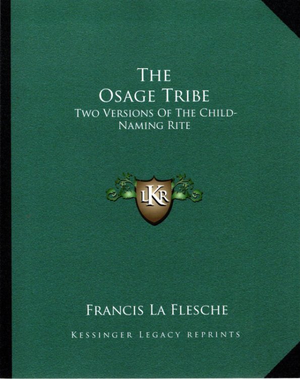 The Osage Tribe: Two Versions Of The Child-Naming Rite