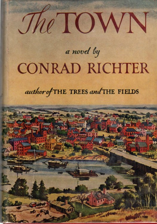 Rare Conrad Richter / The Town First Edition 1950 [Hardcover] Richter, Conrad