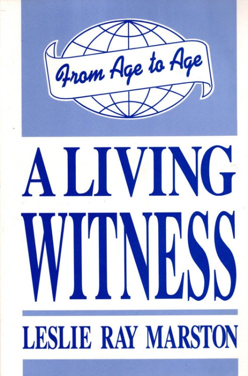 From Age to Age: A Living Witness: Free Methodism's First Century