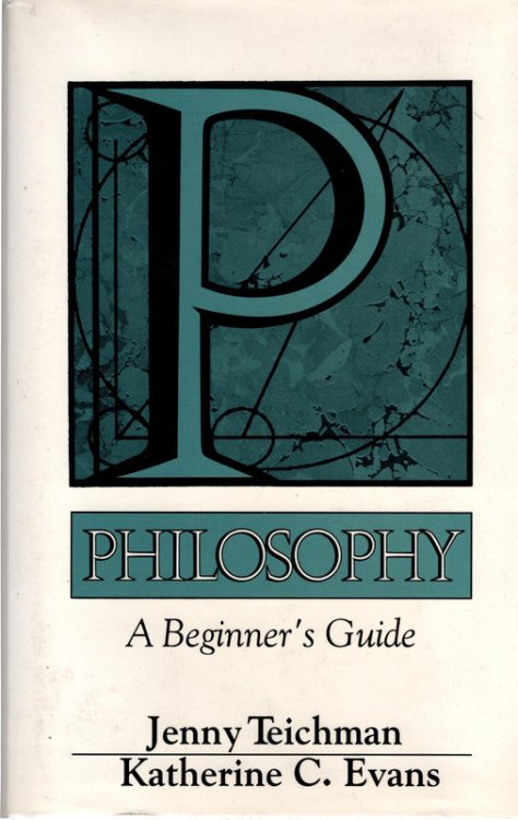 PHILOSOPHY:A BEGINNER'S GUIDE