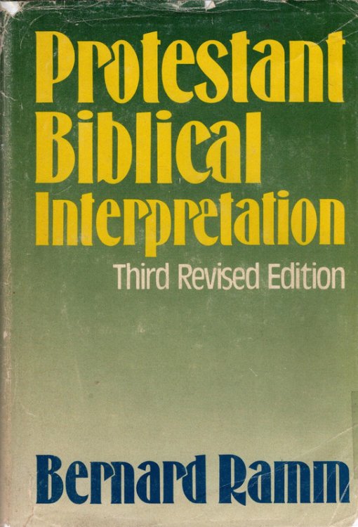 Protestant Biblical Interpretation; A Textbook of Hermeneutics