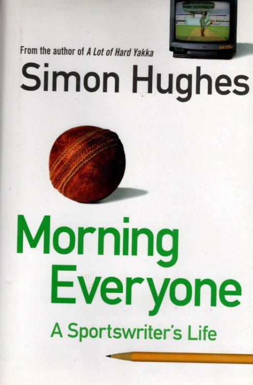 Morning Everyone : A Sportswriter's Life