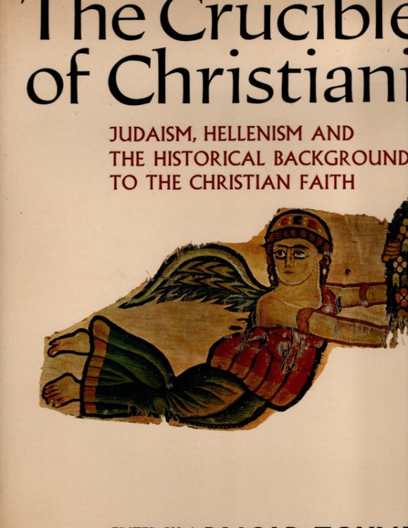 The Crucible of Christianity
