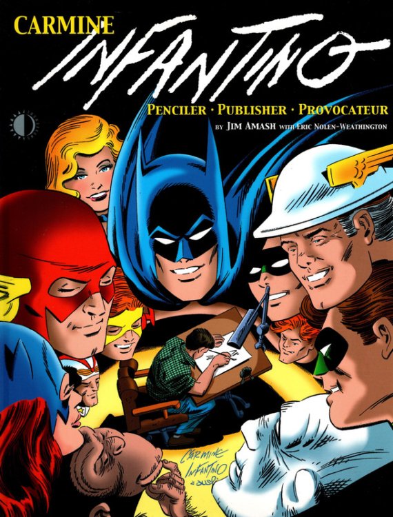 Carmine Infantino: Penciler, Publisher, Provocateur SC