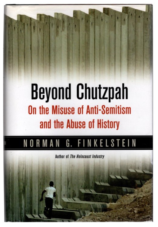 Image for Beyond Chutzpah: On the Misuse of Anti-Semitism and the Abuse of History Beyond Chutzpah: On the Misuse of Anti-Semitism and the Abuse of History