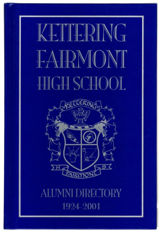 Kettering Fairmont HIgh School Alumni Directory 1924-2001