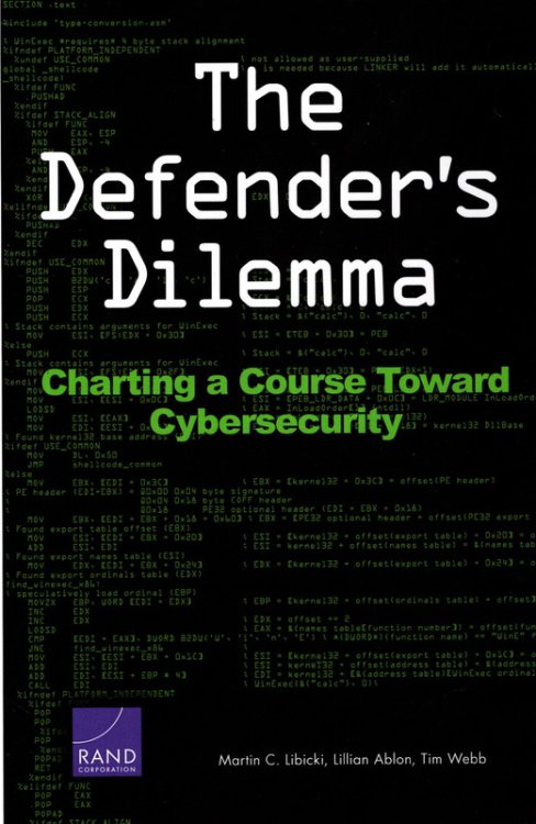 The Defenders Dilemma: Charting a Course Toward Cybersecurity
