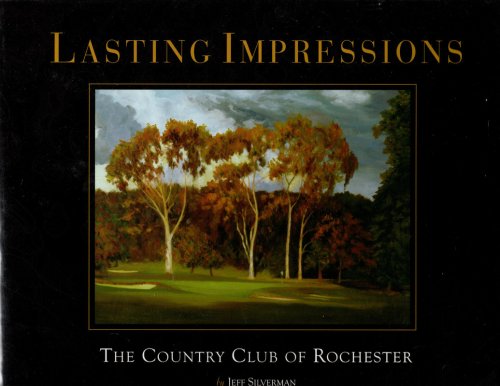 Lasting Impressions: The Country Club of Rochester