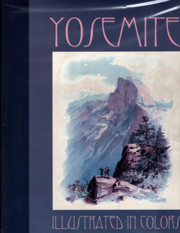Yosemite Illustrated in Colors 1890