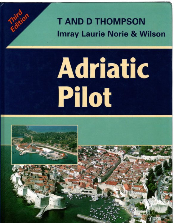 Adriatic Pilot, Albania, Montenegro, Croatia, Slovenia and the Italian Adriatic Coast
