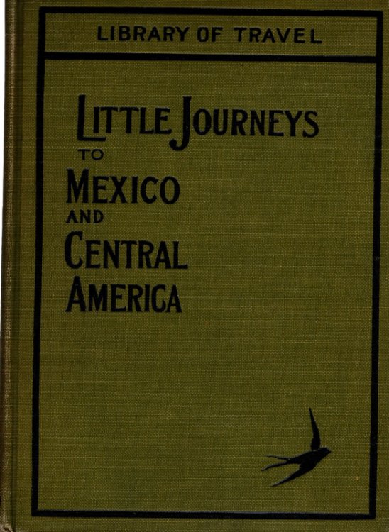 Little Journeys to Mexico and Central America