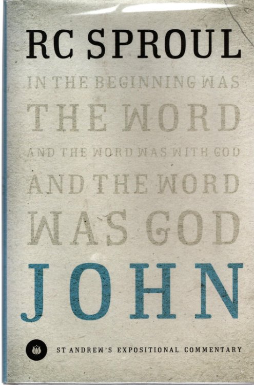 John (St. Andrews Expositional Commentary)