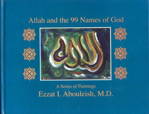 Allah and the 99 Names of God: A Series of Paintings