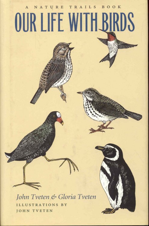 Our Life with Birds: A Nature Trails Book