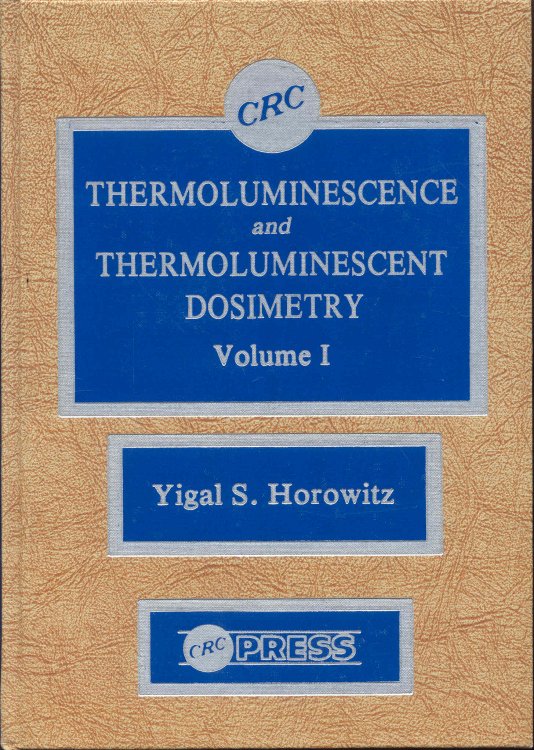 Thermoluminescence and Thermoluminescent Dosimtry (Volume 1)