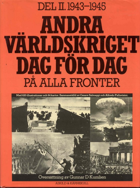 Andra Vrldskriget Dag Fr Dag: P Alla Fronter (Del II. 1943-1945)