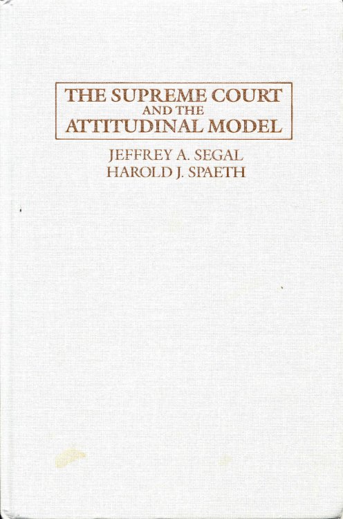The Supreme Court and the Attitudinal Model