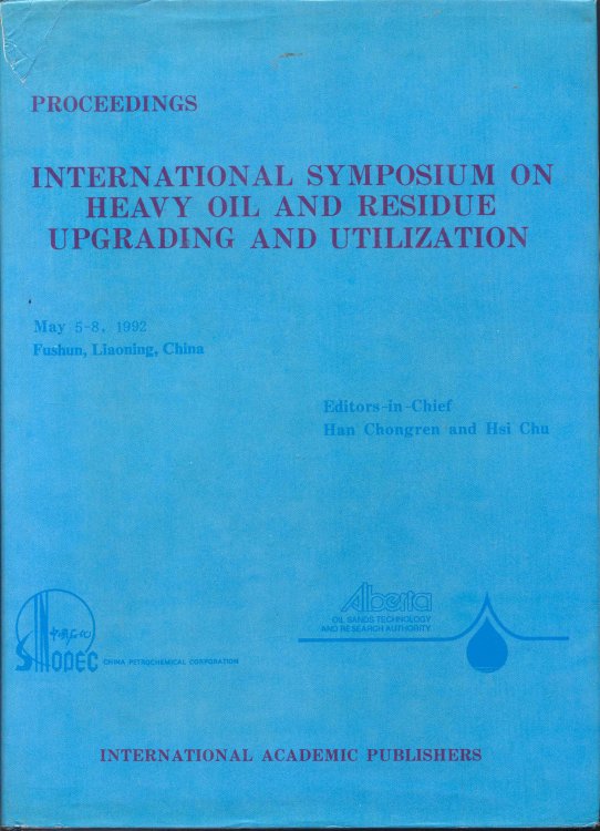 Proceedings International Symposium on Heavy Oil and Residue Upgrading and Utilization