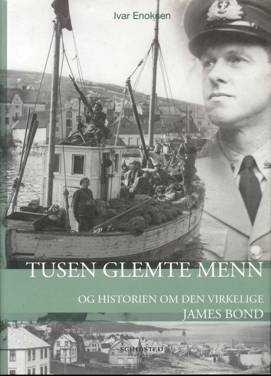 TUSEN GLEMTE MENN: Og historien om den egentlige James Bond