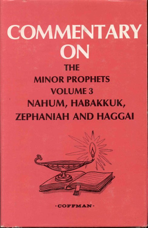 Commentary on the Minor Prophets: Volume 3 - Nahum, Habakkuk, Zephaniah, and Haggai
